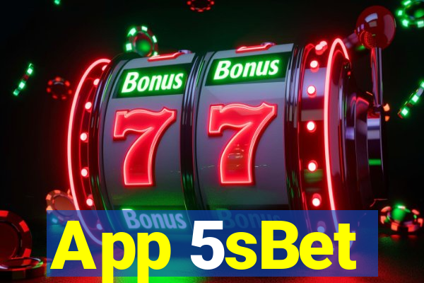 App 5sBet